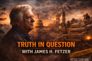 Truth In Question With James H. Fetzer