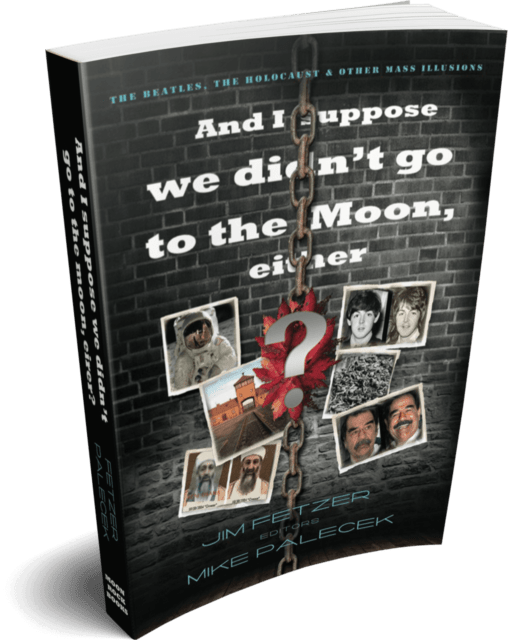 And I suppose we didn’t go to the Moon, either? (1st edition)